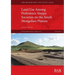 Land Use Among Prehistoric Steppe Societies on the South Mongolian Plateau