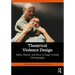 Theatrical Violence Design: Safety, Illusion, and Story in Stage Combat Choreography
