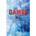 The Games We Play