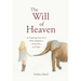 The Will of Heaven: An Inspiring True Story About Elephants, Alcoholism, and Hope