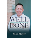 Well Done: Finding and fulfilling God's plan for your life.