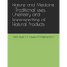 Nature and Medicine - Traditional uses, Chemistry and Bioprospecting of Natural Products