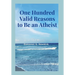 One Hundred Valid Reasons to Be an Atheist