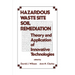 Hazardous Waste Site Soil Remediation: Theory and Application of Innovative Technologies