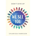 We See You: Don't Give Up