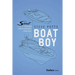 Boat Boy: The Scout Story of Passion, Perseverance, and Purpose