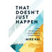 That Doesn't Just Happen - Study Guide: How Excellence Accelerates Everything