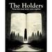The Holders - Those that must never come together