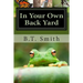 In Your Own Back Yard: Birds, Bees and Flys - Oh My!