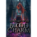 The Secret of the Blood Charm
