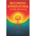 Becoming Supernatural in the Age of AI: Part One: The Blueprint for a Sovereign Self