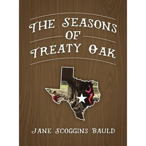 The Seasons of Treaty Oak