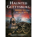 Haunted Gettysburg: Paranormal Tales from the Field of Battle