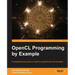Opencl Programming by Example