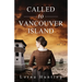 Called to Vancouver Island