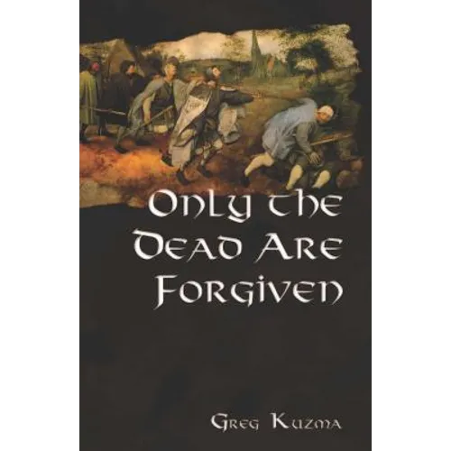 Only the Dead Are Forgiven