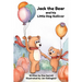 Jack the Bear and his Little Dog Gulliver