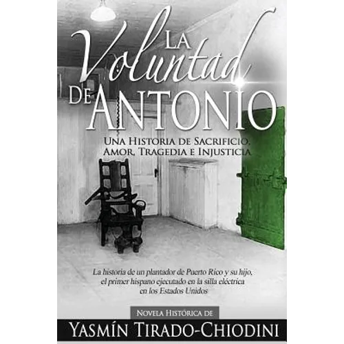 La Voluntad de Antonio: Una Historia de Sacrificio, Amor, Tragedia e Injusticia