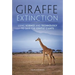 Giraffe Extinction: Using Science and Technology to Save the Gentle Giants