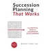Succession Planning That Works: The Critical Path of Leadership Development