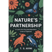 Natures Partnership: "A Look into the Interdependent Lives of Species"