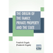 The Origin Of The Family, Private Property And The State: Translated By Ernest Untermann