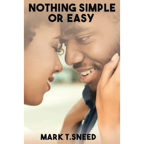 Nothing Simple or Easy