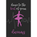 Dance To The Beat Of Your Dreams: Ballet and Dance Activity Book