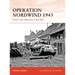 Operation Nordwind 1945: Hitler's Last Offensive in the West