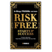 Risk Free Startup Success: 6-Step PRISMs Method Build a Business, Make Money, and Get Rich with Zero Risk