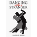 Dancing with a Stranger