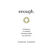enough.: finding peace in a world of distractions, hustle, and expectations