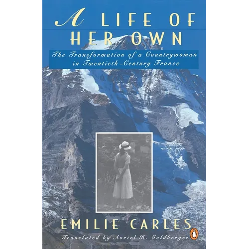 A Life of Her Own: The Transformation of a Countrywoman in 20th-Century France