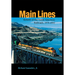 Main Lines: Rebirth of the North American Railroads, 1970-2002