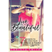 Live Beautiful: 7 Secrets to Building Your Business & Family Without Regrets