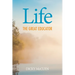 Life, the Great Educator