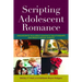 Scripting Adolescent Romance: Adolescents Talk about Romantic Relationships and Media's Sexual Scripts