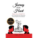 Journey of the Heart Should I Stay, or Should I Go?: Can we stop living our lives with questions and start living them with exclamation?