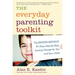 The Everyday Parenting Toolkit: The Kazdin Method for Easy, Step-By-Step, Lasting Change for You and Your Child