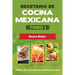 Recetario de Cocina Mexicana Tomo I: La cocina mexicana hecha fácil