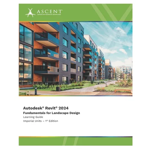 Autodesk Revit 2024: Fundamentals for Landscape Design (Imperial Units)