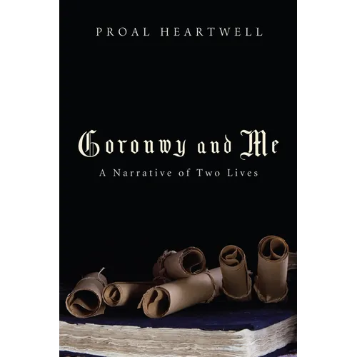 Goronwy and Me