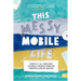 This Messy Mobile Life: How a MOLA Can Help Globally Mobile Families Create a Life by Design