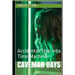 Caveman Days: Accidental Step into Time Machine