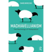 Machiavellianism: The Psychology of Manipulation