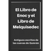 El Libro de Enoc y el Libro de Melquisedec: Antiguos escritos de las cuevas de Qumrán