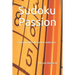 Sudoku Passion: 60 really difficult sudoku challenges