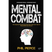 Mental Combat: The Sports Psychology Secrets You Can Use to Dominate Any Event! (Stronger Brain: Stronger Body)