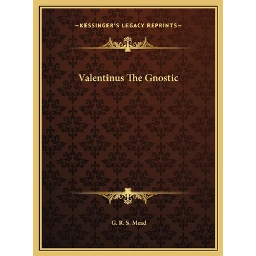 Valentinus The Gnostic