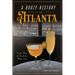 A Boozy History of Atlanta: People, Places & Drinks That Made a City